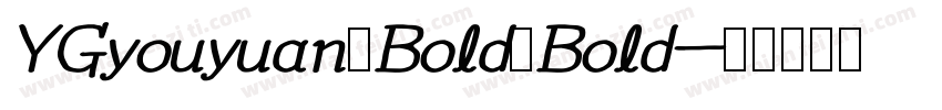 YGyouyuan Bold Bold字体转换